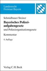 Bayerisches Polizeiaufgabengesetz - Schmidbauer, Wilhelm; Steiner, Udo