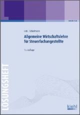 Allgemeine Wirtschaftslehre für Steuerfachangestellte - Lösungsheft