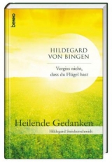 Vergiss nicht, dass du Flügel hast - Hildegard Strickerschmidt