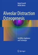 Alveolar Distraction Osteogenesis - Nejat Erverdi, Melih Motro