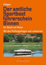 Der amtliche Sportbootführerschein Binnen - Für Boote mit Motor - Marco Feltgen