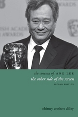 The Cinema of Ang Lee - Dilley, Whitney Crothers