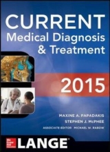 CURRENT Medical Diagnosis and Treatment 2015 - Papadakis, Maxine; McPhee, Stephen; Rabow, Michael