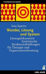 Wunder, Lösung und System - Insa Sparrer