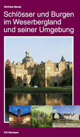 Schlösser und Burgen im Weserbergland und seiner Umgebung - Mende, Winfried