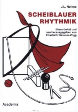 Scheiblauer Rhythmik. 6. Auflage - J L Neikes