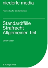 Standardfälle Strafrecht Allgemeiner Teil 2022 - Gabor, Stefan