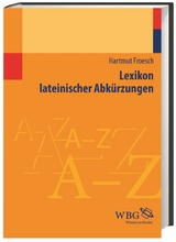 Lexikon lateinischer Abkürzungen - Hartmut Froesch