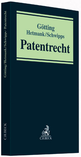 Patentrecht - Horst-Peter Götting, Sven Hetmank, Karsten Schwipps