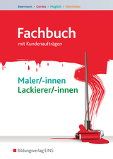 Fachbuch Maler und Lackierer / Fachbuch Maler/-innen und Lackierer/-innen - Werner Beermann, Till Müglich, Karl Weinhuber, Talke Apholz