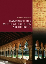 Handbuch der mittelalterlichen Architektur - Untermann, Matthias