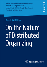 On the Nature of Distributed Organizing - Dominik Böhler