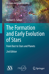 The Formation and Early Evolution of Stars - Schulz, Norbert S.