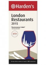 Harden's London Restaurants 2015 - Harden, Richard; Harden, Peter