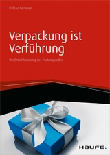 Verpackung ist Verführung -  Helene Karmasin