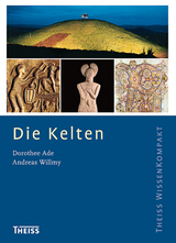 Die Kelten - Ade, Dorothee; Willmy, Andreas