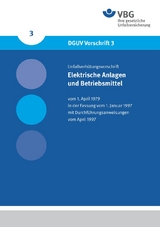 DGUV Vorschrift 3 - Elektrische Anlagen und Betriebsmittel