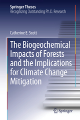 The Biogeochemical Impacts of Forests and the Implications for Climate Change Mitigation - Catherine E. Scott