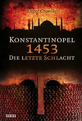 Konstantinopel 1453 - Roger Crowley