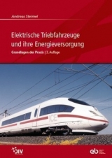 Elektrische Triebfahrzeuge und ihre Energieversorgung - Steimel, Andreas