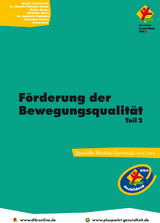 Förderung der Bewegungsqualität - Marita Bruckmann, Claudia Fleischle-Braun, Meike Starke, Christine Dörre, Gabriele Postuwka, Marianne Bäcker, Petra Beck