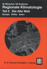 Regionale Klimatologie - Weischet, Wolfgang; Endlicher, Wilfried; Blümel, W D; Kraas, F; Kreutzmann, H