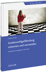 Kinderwohlgefährdung erkennen und vermeiden - Marion Hundt