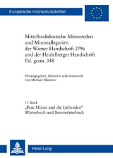 Mittelhochdeutsche Minnereden und Minneallegorien der Wiener Handschrift 2796 und der Heidelberger Handschrift Pal. germ. 348