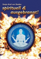 Spirituell & ausgebrannt! - Sonja Ariel von Staden