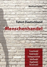 Tatort Deutschland: Menschenhandel - Manfred Paulus