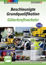 Beschleunigte Grundqualifikation Güterkraftverkehr - Nicole Eckelmann, Olaf Köhler, Egon Matthias, Winfried Heigl, Erwin Petersen, Rolf Dänekas, Dr. Thomas Goedecke, Volker Weyen, Ralf Sick, Dirk Wegner, Uwe Zdarsky, Margarete Piekulla, Dieter Quentin, Hartmut Schultz