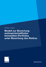 Modell zur Bewertung wohnwirtschaftlicher Immobilien-Portfolios unter Beachtung des Risikos - Stefan Haas