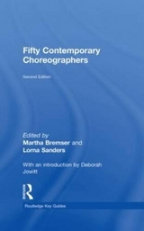 Fifty Contemporary Choreographers - Bremser, Martha; Sanders, Lorna