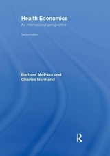 Health Economics - McPake, Barbara; Normand, Charles; Smith, Samantha; Nolan, Anne