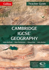 Cambridge IGCSE™ Geography Teacher Guide - Belfield, John; Parkinson, Alan; Rae, Alison; Rutter, John