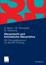 Steuerrecht und betriebliche Steuerlehre - Sven Braun, Birgitta Dennerlein, Manfred Wünsche