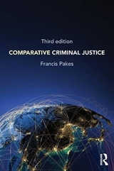 Comparative Criminal Justice - Pakes, Francis