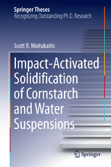 Impact-Activated Solidification of Cornstarch and Water Suspensions - Scott R. Waitukaitis