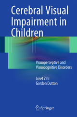 Cerebral Visual Impairment in Children - Josef Zihl, Gordon N. Dutton