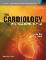 Cardiology Intensive Board Review - Cho, Leslie; Griffin, Brian P.