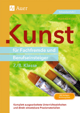 Kunst für Fachfremde und Berufseinsteiger Kl. 7-8 - Manfred Kiesel