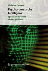 Psychosomatische Intelligenz - Christian Fazekas