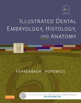 Illustrated Dental Embryology, Histology, and Anatomy - Fehrenbach, Margaret J.; Popowics, Tracy