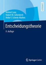 Entscheidungstheorie - Helmut Laux, Robert M. Gillenkirch, Heike Y. Schenk-Mathes