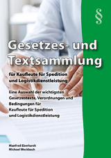 Gesetzes- und Textsammlung für Kaufleute für Spedition und Logistikdienstleistung 2024 - Manfred Eberhardt, Michael Weckbach