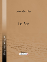 Le Fer - Jules Garnier