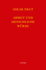 Werkausgabe Bd. 13 / Arbeit und menschliche Würde - Oskar Negt