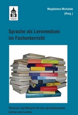 Sprache als Lernmedium im Fachunterricht - 