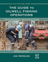 The Guide to Oilwell Fishing Operations - DeGeare, Joe P.