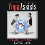 Yoga Assists - Gannon, Sharon; Life, David